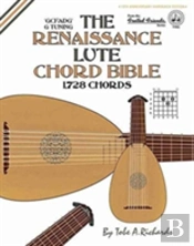 The Renaissance Lute Chord Bible: Standard 'G' Tuning 1,728 Chords