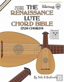 Bertrand.pt - The Renaissance Lute Chord Bible: Standard 'G' Tuning 1,728 Chords