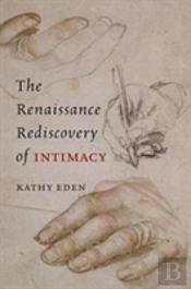 The Renaissance Rediscovery Of Intimacy
