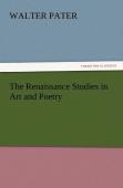 The Renaissance Studies In Art And Poetry