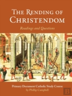 Bertrand.pt - The Rending Of Christendom: A Primary Do