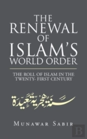 The Renewal Of Islam'S World Order