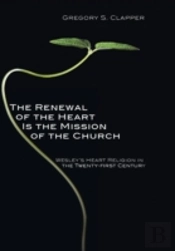 The Renewal Of The Heart Is The Mission