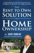 The Rent To Own Solution To Home Ownership