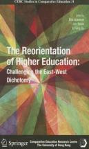 The Reorientation Of Higher Education - Challenging The East-West Dichotomy