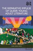 The Reparative Impulse Of Queer Young Adult Literature