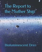 The Report To The Mother Ship