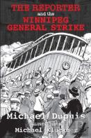 The Reporter And The Winnipeg General Strike
