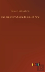 The Reporter Who Made Himself King