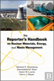 The Reporter'S Handbook On Nuclear Materials, Energy & Waste Management