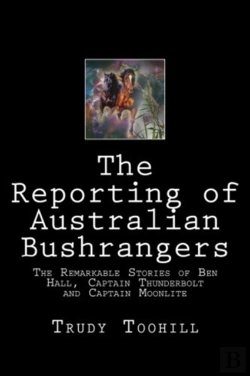 Bertrand.pt - The Reporting Of Australian Bushrangers
