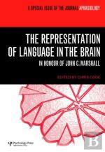 The Representation Of Language In The Brain: In Honour Of John C. Marshall