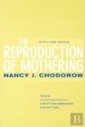 The Reproduction Of Mothering