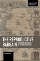 The Reproductive Bargain: Deciphering The Enigma Of Japanese Capitalism