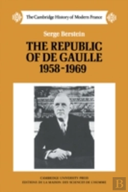 Bertrand.pt - The Republic Of De Gaulle 1958â€“1969
