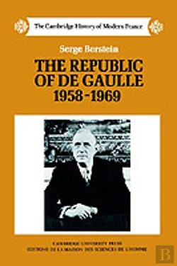 Bertrand.pt - The Republic Of De Gaulle 1958â€“1969
