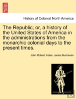 Bertrand.pt - The Republic; Or, A History Of The Unite