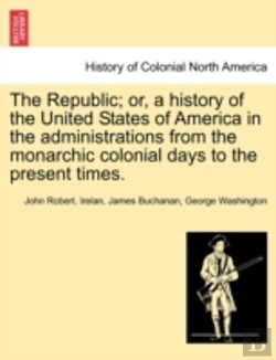 Bertrand.pt - The Republic; Or, A History Of The Unite