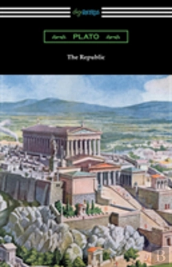 Bertrand.pt - The Republic (Translated By Benjamin Jowett With An Introduction By Alexander Kerr)