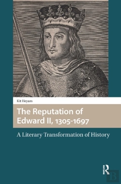 Bertrand.pt - The Reputation Of Edward Ii, 1305-1697