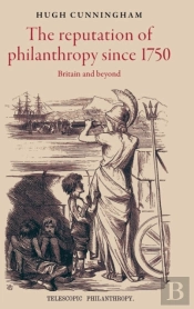 The Reputation Of Philanthropy Since 1750