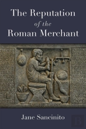 The Reputation Of The Roman Merchant