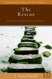 The Rescue Â€“ Salvation, The Holy Spirit, The Church