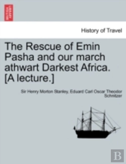 Bertrand.pt - The Rescue Of Emin Pasha And Our March A