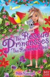 The Rescue Princesses: The Rainbow Opal