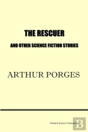 The Rescuer And Other Science Fiction Stories