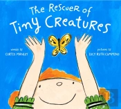 The Rescuer Of Tiny Creatures