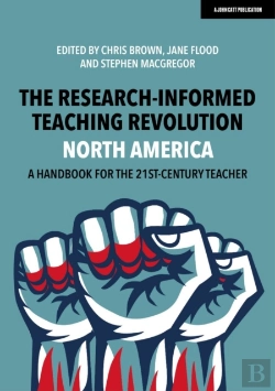 Bertrand.pt - The Research-Informed Teaching Revolution - North America: A Handbook For The 21st Century Teacher