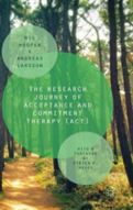 The Research Journey Of Acceptance And Commitment Therapy