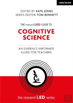 Bertrand.pt - The Researched Guide To Cognitive Science: An Evidence-Informed Guide For Teachers