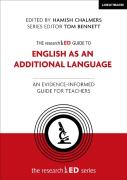 The Researched Guide To English As An Additional Language: An Evidence-Informed Guide For Teachers