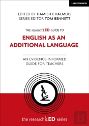 The Researched Guide To English As An Additional Language: An Evidence-Informed Guide For Teachers
