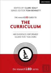The Researched Guide To The Curriculum: An Evidence-Informed Guide For Teachers