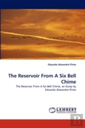 The Reservoir From A Six Bell Chime