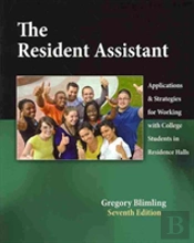 The Resident Assistant: Applications And Strategies For Working With College Students In Residence Halls