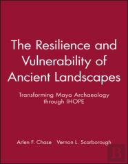 The Resilience And Vulnerability Of Ancient Landscapes