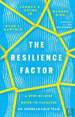 Bertrand.pt - The Resilience Factor Â€“ A Stepâ€“Byâ€“Step Guide To Catalyze An Unbreakable Team