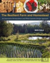 The Resilient Farm And Homestead