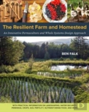 The Resilient Farm And Homestead