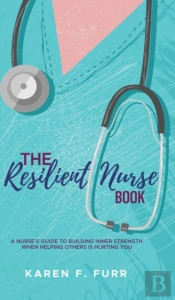 The Resilient Nurse Book
