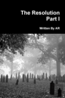 The Resolution Part I