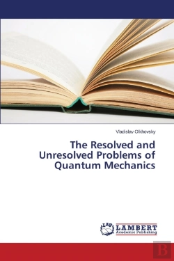Bertrand.pt - The Resolved And Unresolved Problems Of Quantum Mechanics