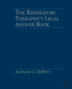 Bertrand.pt - The Respiratory Therapist'S Legal Answer Book