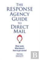 The Response Agency Guide To Direct Mail