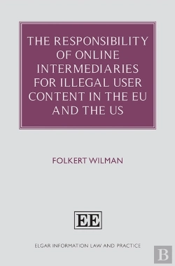 Bertrand.pt - The Responsibility Of Online Intermediaries For Illegal User Content In The Eu And The Us