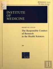 The Responsible Conduct Of Research In The Health Sciences